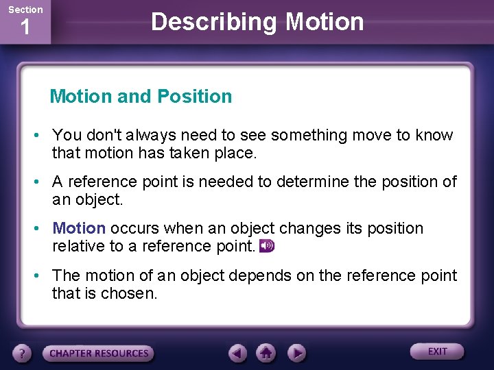 Section 1 Describing Motion and Position • You don't always need to see something