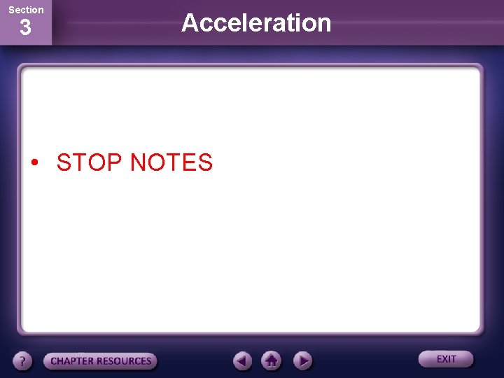 Section 3 Acceleration • STOP NOTES 