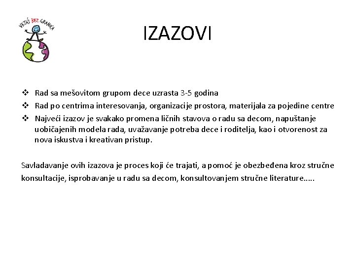 IZAZOVI v Rad sa mešovitom grupom dece uzrasta 3 -5 godina v Rad po