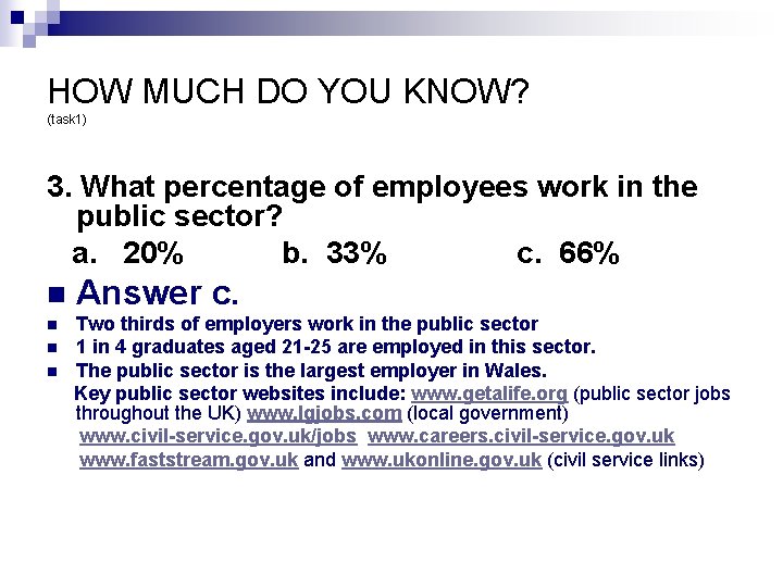 HOW MUCH DO YOU KNOW? (task 1) 3. What percentage of employees work in