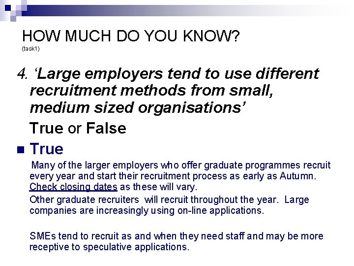 HOW MUCH DO YOU KNOW? (task 1) 4. ‘Large employers tend to use different