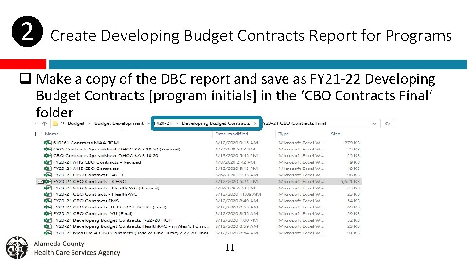 ❷ Create Developing Budget Contracts Report for Programs q Make a copy of the
