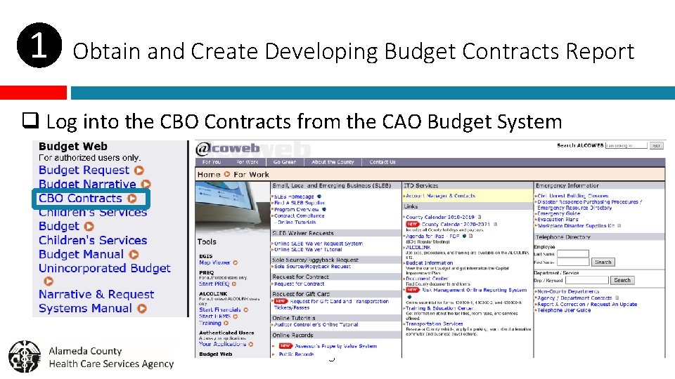 ❶ Obtain and Create Developing Budget Contracts Report q Log into the CBO Contracts