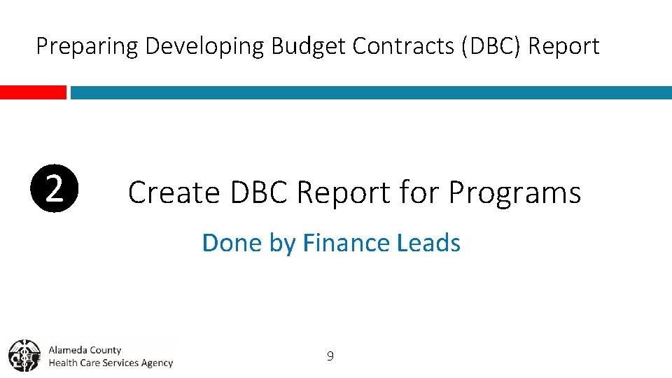 Preparing Developing Budget Contracts (DBC) Report ❷ Create DBC Report for Programs Done by