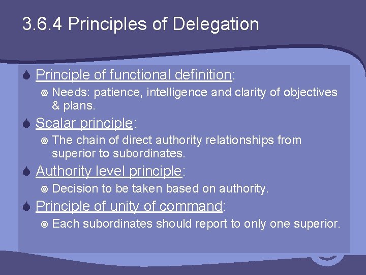3. 6. 4 Principles of Delegation S Principle of functional definition: ¥ Needs: patience,