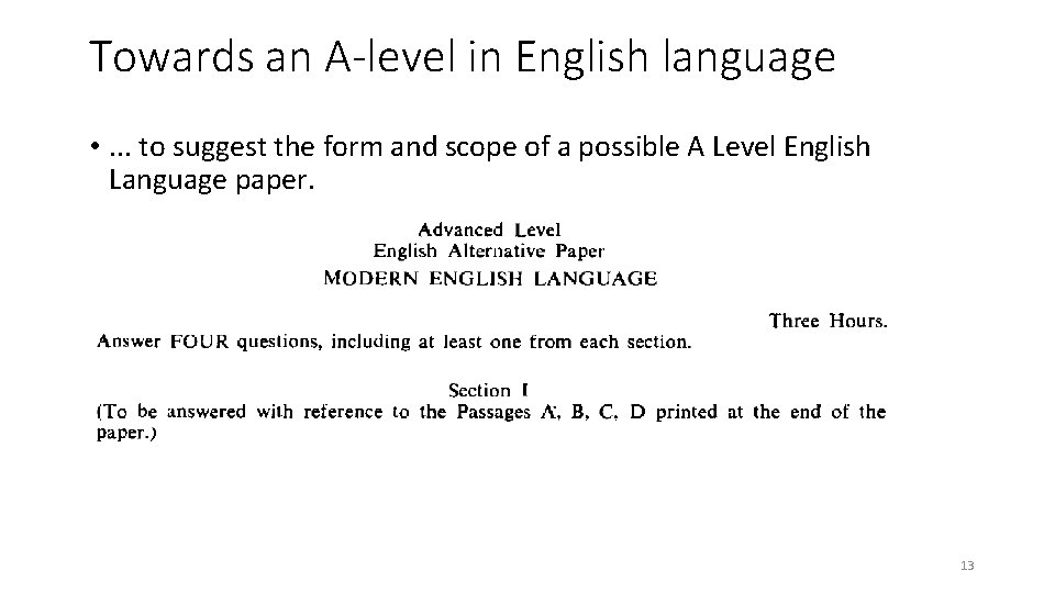 Towards an A-level in English language • . . . to suggest the form