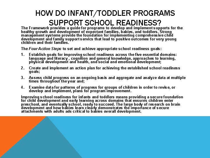 HOW DO INFANT/TODDLER PROGRAMS SUPPORT SCHOOL READINESS? The Framework provides a guide for programs
