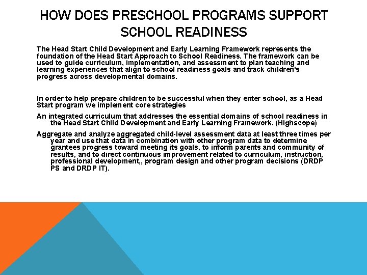 HOW DOES PRESCHOOL PROGRAMS SUPPORT SCHOOL READINESS The Head Start Child Development and Early