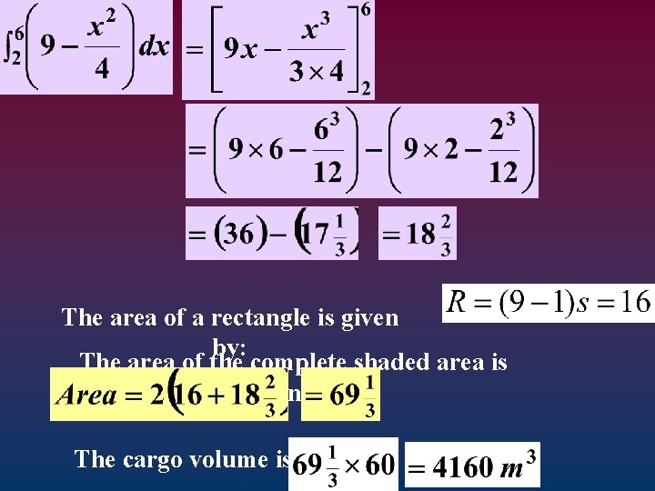 The area of a rectangle is given by: The area of the complete shaded