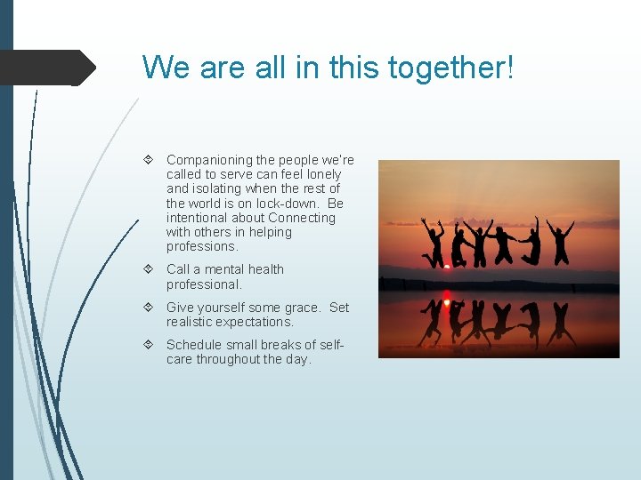 We are all in this together! Companioning the people we’re called to serve can