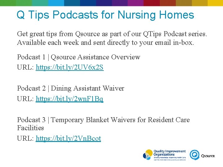 Q Tips Podcasts for Nursing Homes Get great tips from Qsource as part of