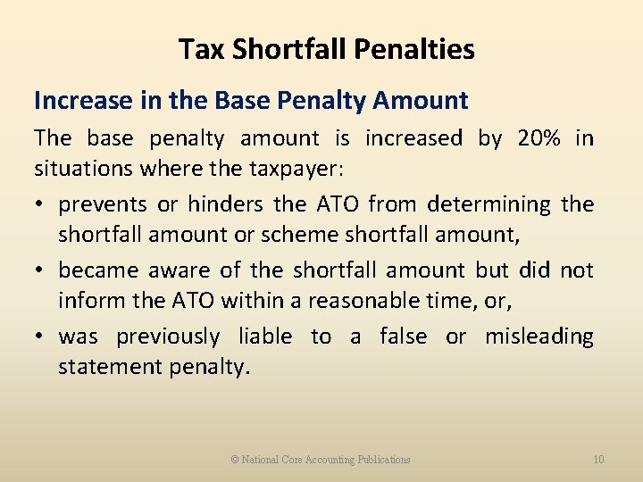 Tax Shortfall Penalties Increase in the Base Penalty Amount The base penalty amount is