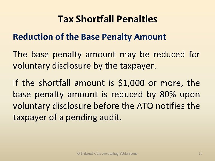 Tax Shortfall Penalties Reduction of the Base Penalty Amount The base penalty amount may