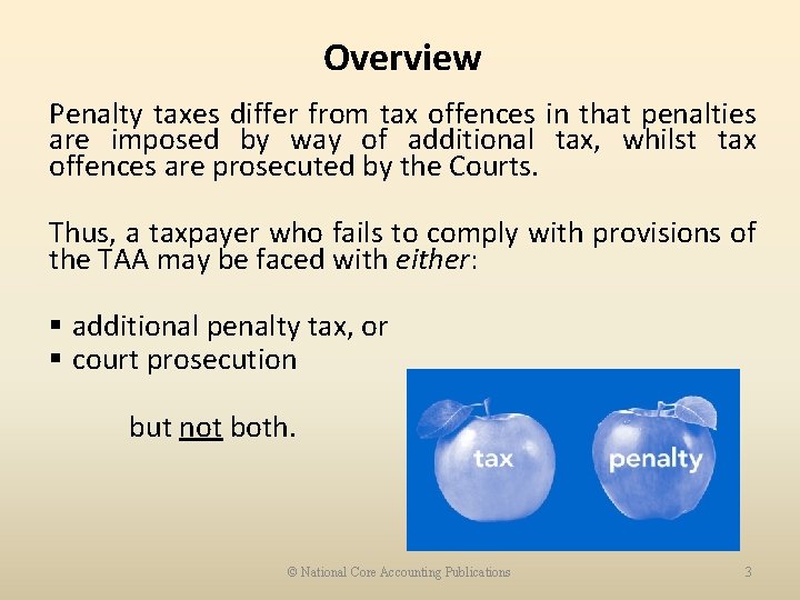 Overview Penalty taxes differ from tax offences in that penalties are imposed by way