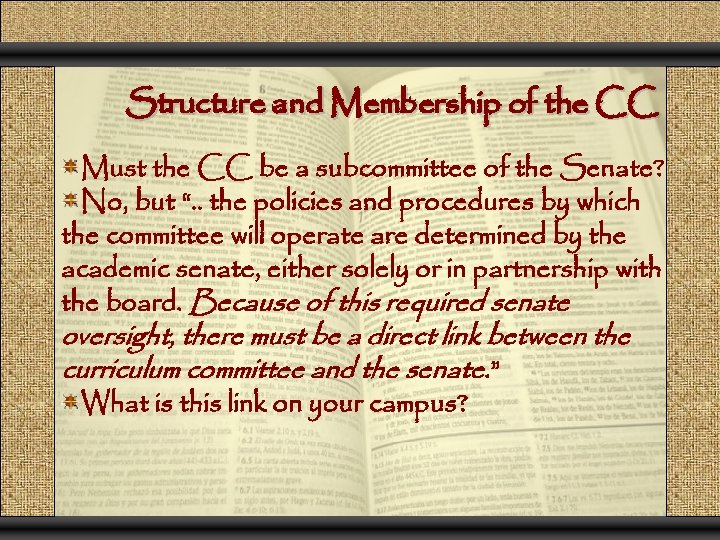 Structure and Membership of the CC Must the CC be a subcommittee of the