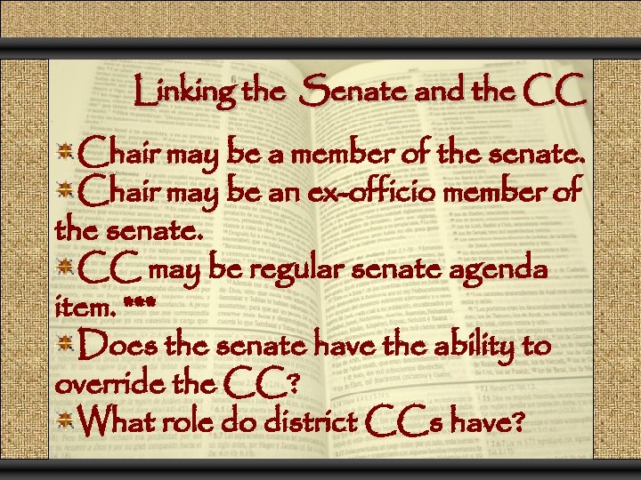 Linking the Senate and the CC Chair may be a member of the senate.