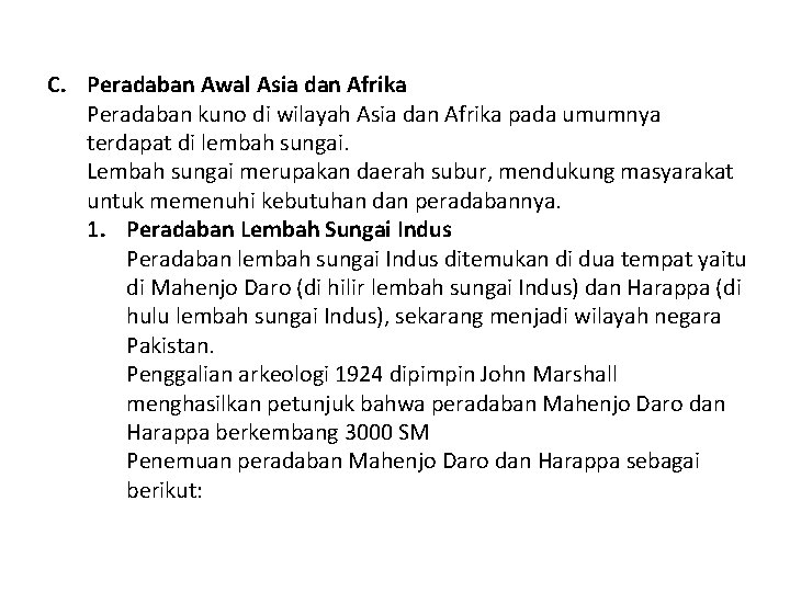 C. Peradaban Awal Asia dan Afrika Peradaban kuno di wilayah Asia dan Afrika pada