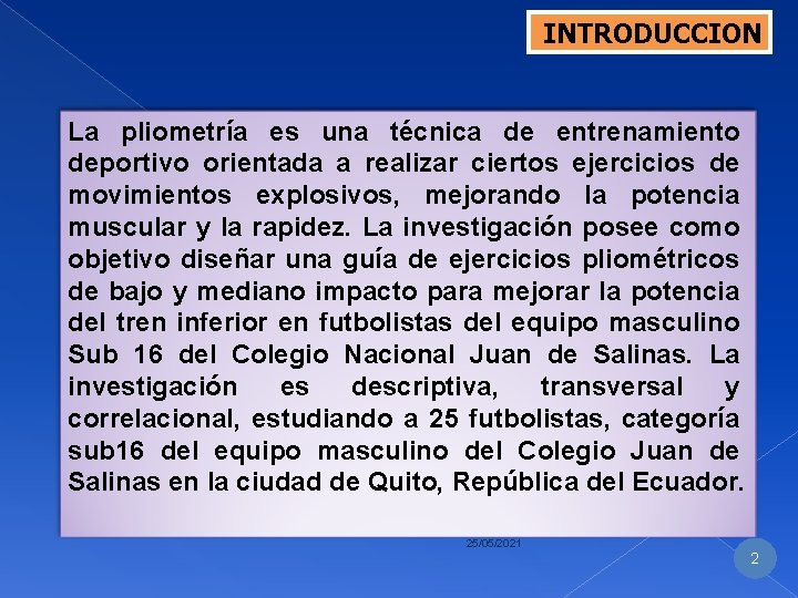 INTRODUCCION La pliometría es una técnica de entrenamiento deportivo orientada a realizar ciertos ejercicios