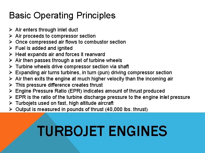Basic Operating Principles Ø Ø Ø Ø Air enters through inlet duct Air proceeds