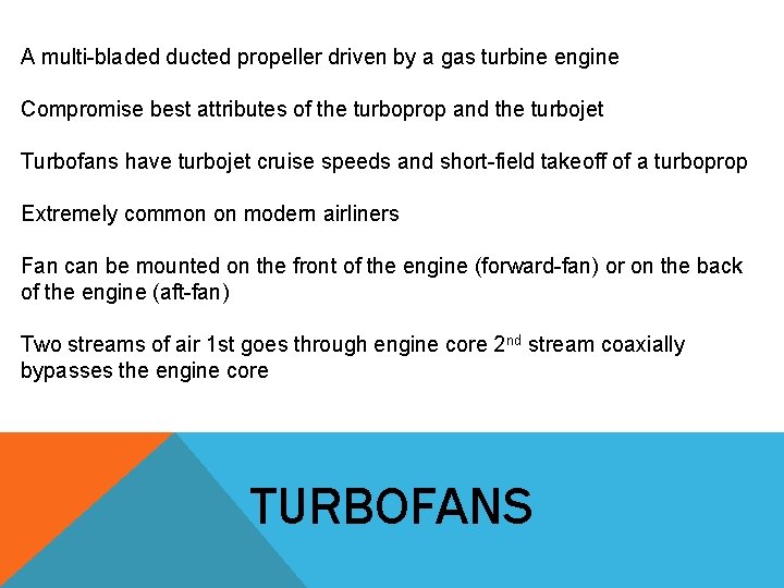 A multi-bladed ducted propeller driven by a gas turbine engine Compromise best attributes of