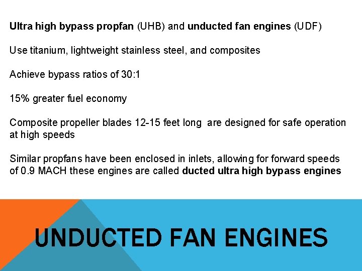 Ultra high bypass propfan (UHB) and unducted fan engines (UDF) Use titanium, lightweight stainless