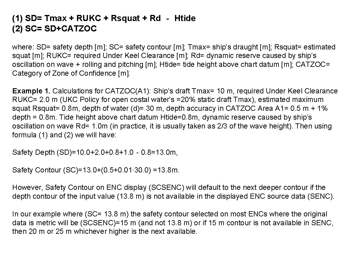 (1) SD= Tmax + RUKC + Rsquat + Rd ‐ Htide (2) SC= SD+CATZOC