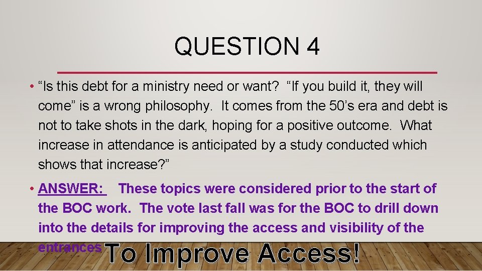 QUESTION 4 • “Is this debt for a ministry need or want? “If you