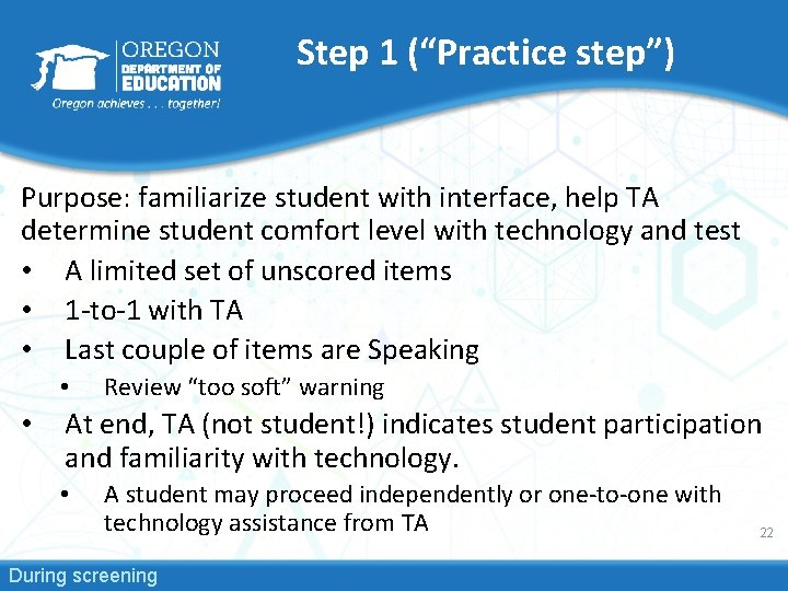 Step 1 (“Practice step”) Purpose: familiarize student with interface, help TA determine student comfort