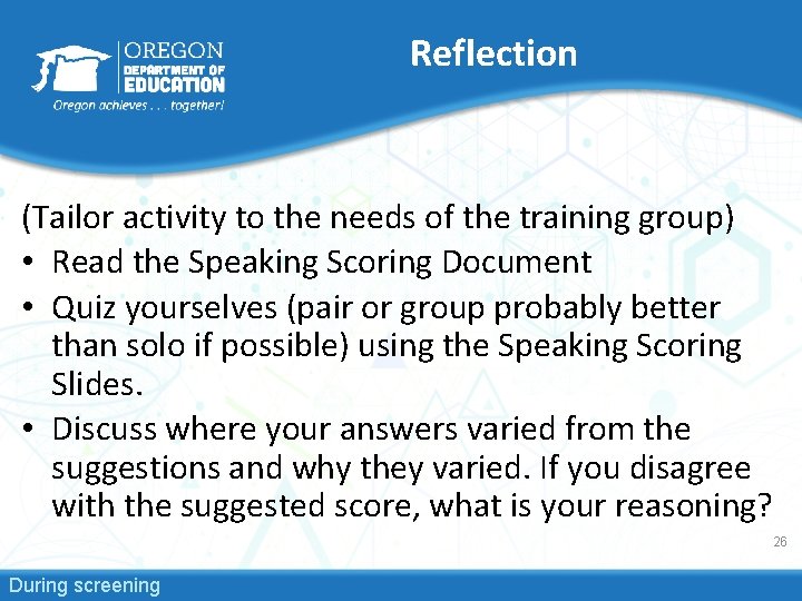 Reflection (Tailor activity to the needs of the training group) • Read the Speaking