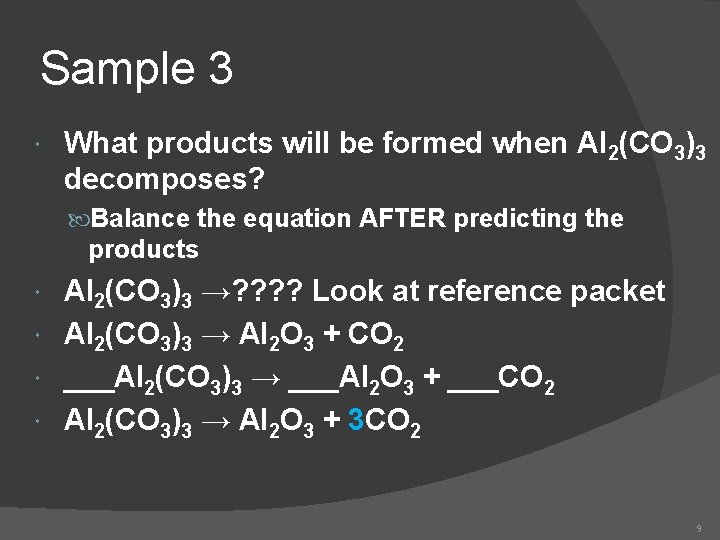 Sample 3 What products will be formed when Al 2(CO 3)3 decomposes? Balance the