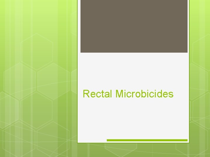 Rectal Microbicides 