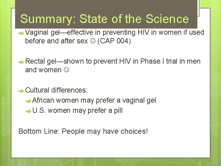 Summary: State of the Science Vaginal gel effective in preventing HIV in women if