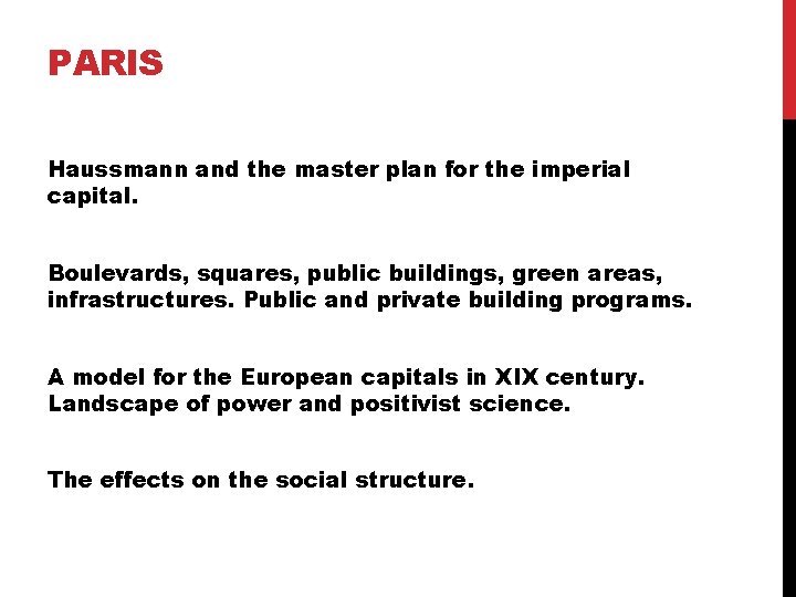 PARIS Haussmann and the master plan for the imperial capital. Boulevards, squares, public buildings,