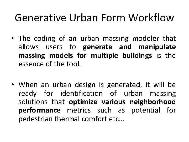 Generative Urban Form Workflow • The coding of an urban massing modeler that allows Generative Urban Form Workflow • The coding of an urban massing modeler that allows