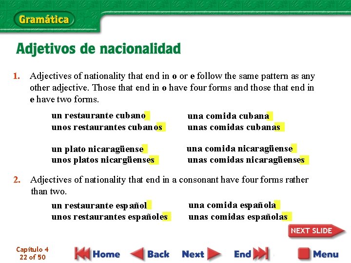 1. Adjectives of nationality that end in o or e follow the same pattern