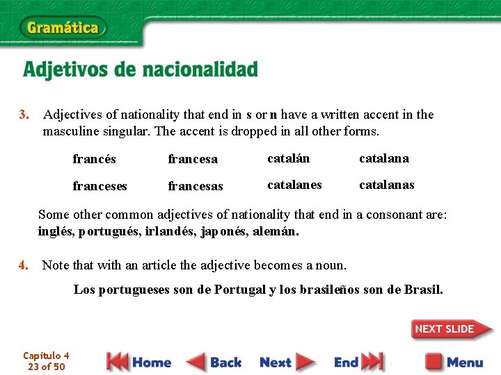 3. Adjectives of nationality that end in s or n have a written accent