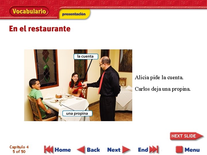 Alicia pide la cuenta. Carlos deja una propina. Capítulo 4 5 of 50 