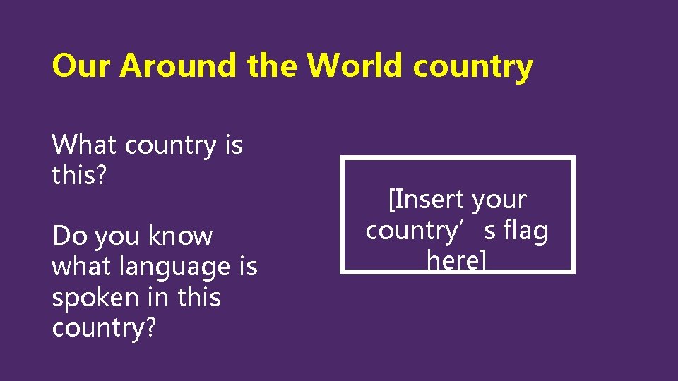 Our Around the World country What country is this? Do you know what language Our Around the World country What country is this? Do you know what language