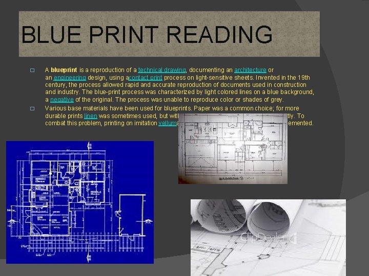 BLUE PRINT READING � � A blueprint is a reproduction of a technical drawing,