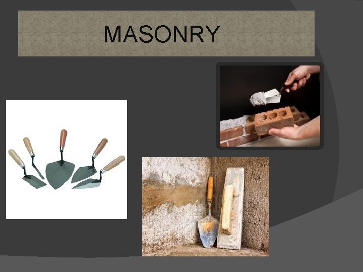 MASONRY 