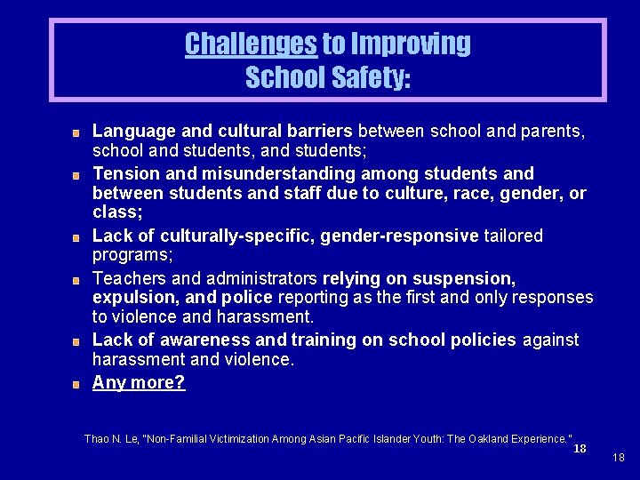 Challenges to Improving School Safety: Language and cultural barriers between school and parents, school