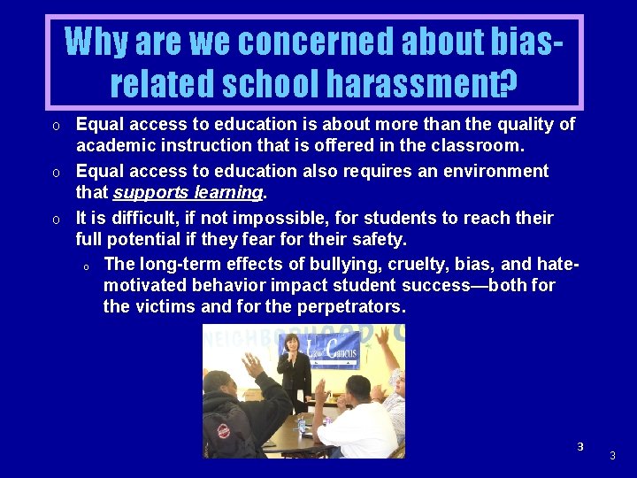Why are we concerned about biasrelated school harassment? o Equal access to education is