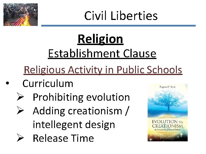 Civil Liberties Religion Establishment Clause Religious Activity in Public Schools • Curriculum Ø Prohibiting