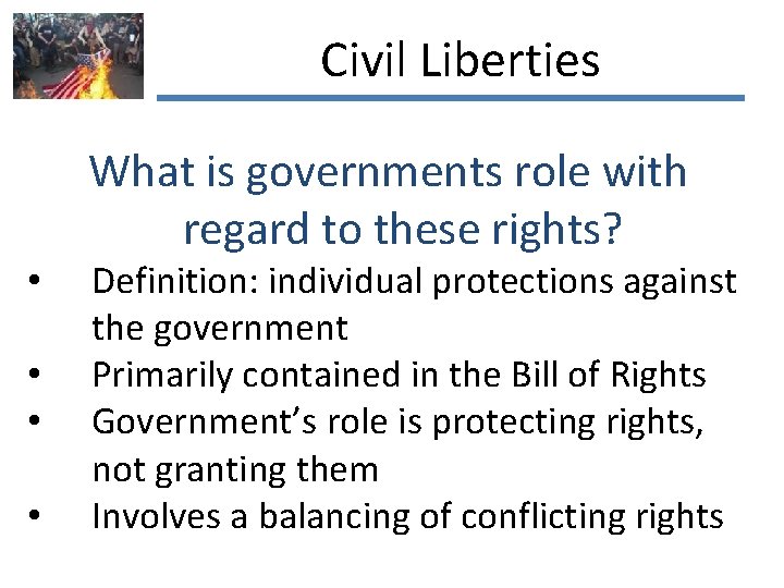 Civil Liberties What is governments role with regard to these rights? • • Definition: