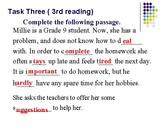 Task Three ( 3 rd reading) Complete the following passage. Millie is a Grade