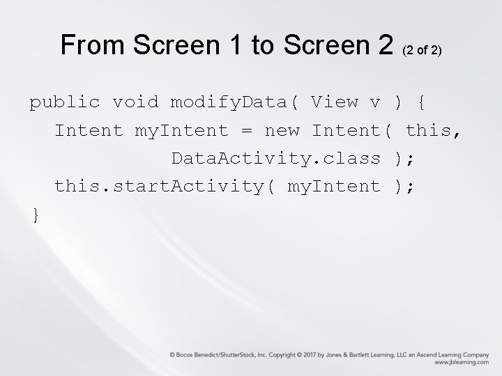 From Screen 1 to Screen 2 (2 of 2) public void modify. Data( View From Screen 1 to Screen 2 (2 of 2) public void modify. Data( View