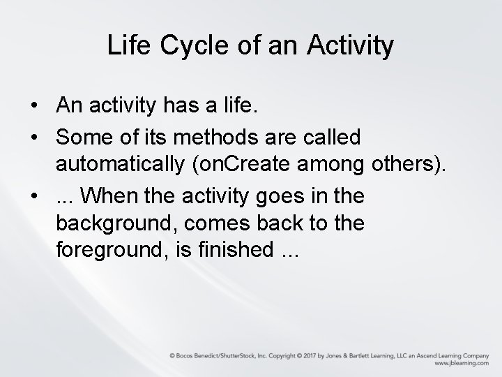 Life Cycle of an Activity • An activity has a life. • Some of Life Cycle of an Activity • An activity has a life. • Some of