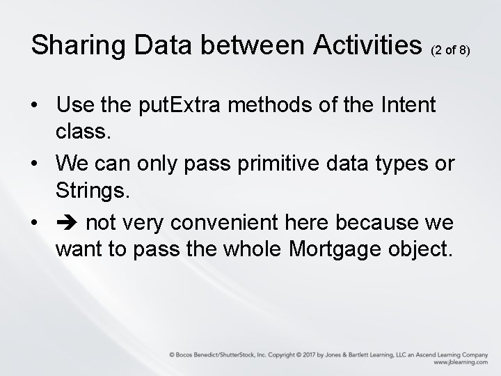 Sharing Data between Activities (2 of 8) • Use the put. Extra methods of Sharing Data between Activities (2 of 8) • Use the put. Extra methods of