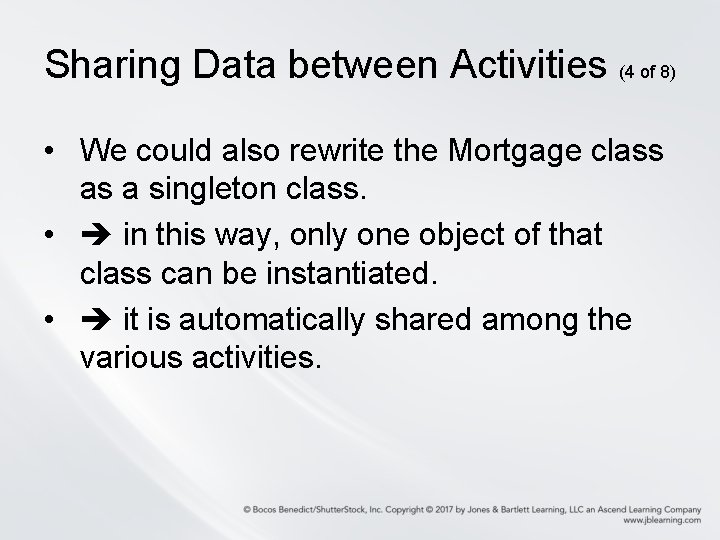 Sharing Data between Activities (4 of 8) • We could also rewrite the Mortgage Sharing Data between Activities (4 of 8) • We could also rewrite the Mortgage