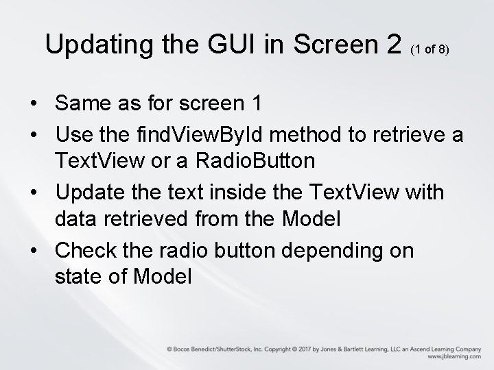 Updating the GUI in Screen 2 (1 of 8) • Same as for screen Updating the GUI in Screen 2 (1 of 8) • Same as for screen
